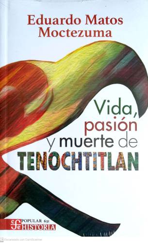 vida-pasion-y-muerte-de-tenochtitlan