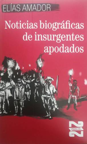 noticias-biograficas-de-insurgentes-apodados