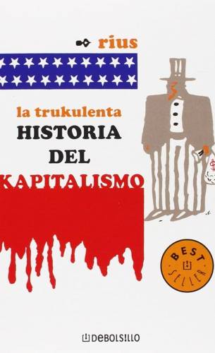 la-trukulenta-historia-del-kapitalismo